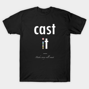 Cast it! (Roll your Dice! D20) T-Shirt